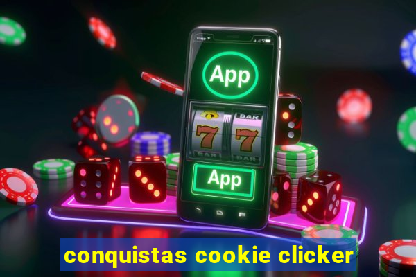 conquistas cookie clicker